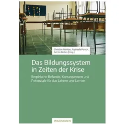 Das Bildungssystem in Zeiten der Krise, Fachbücher von Christian Reintjes, Raphaela Porsch, Grit im Brahm