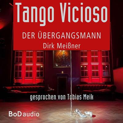 Tango Vicioso - Dirk Meissner, Audio, 4066004828152