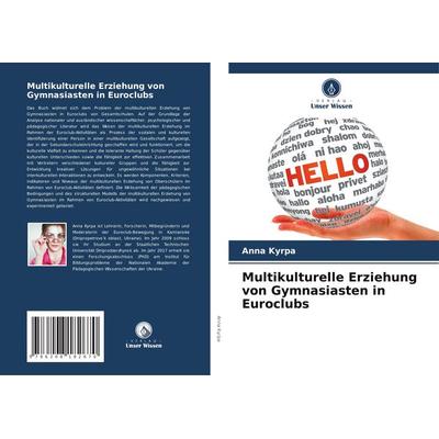 Multikulturelle Erziehung von Gymnasiasten in Euroclubs, Taschenbuch von Anna Kyrpa, Verlag Unser Wissen, 978-620-8-18267-0