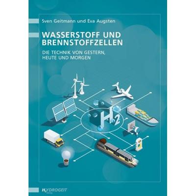 Wasserstoff und Brennstoffzellen, Taschenbuch von Sven Geitmann,Eva Augsten, Hydrogeit