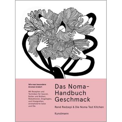 Das Noma-Handbuch Geschmack, Taschenbuch von René Redzepi,Noma Test Kitchen, Kunstmann, A, 978-3-95614-677-0