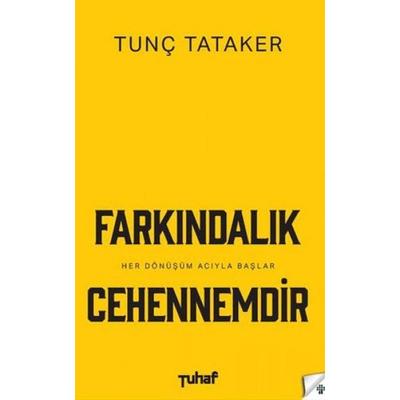 Farkindalik Cehennemdir, Taschenbuch von Tunc Tataker, Tikla24.de BS
