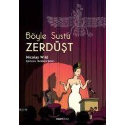 Böyle Sustu Zerdüst, Taschenbuch von Nicolas Wild, Esen Kitap