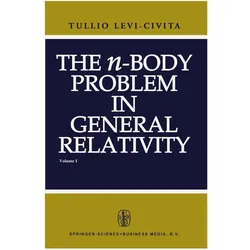 The n-Body Problem in General Relativity, Fachbücher von T. Levi-Civita, T Levi-Civita