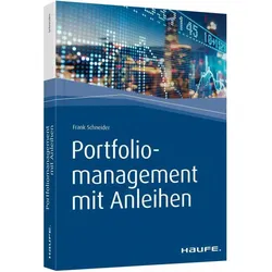 Portfoliomanagement mit Anleihen, Fachbücher von Frank Schneider