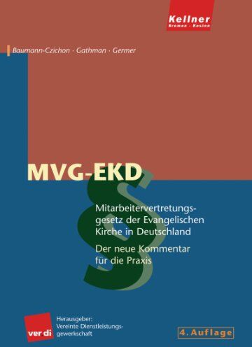 Bernhard Baumann-Czichon - Mitarbeitervertretungsgesetz der Evangelischen Kirche in Deutschland (MVG-EKD): Der neue Kommentar für die Praxis - Preis vom 11.10.2026 15:43:13 h