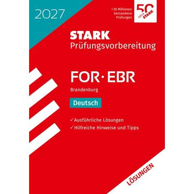 STARK Lösungen zu Deutsch - FOR/EBR 2027 Brandenburg - Prüfungsvorbereitung, Taschenbuch von , Stark Verlag GmbH, 978-3-8490-6803-5