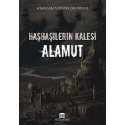 Hashasilerin Kalesi Alamut, Taschenbuch von Asyacan Nermin Devrimci, Rönesans Yayinlari