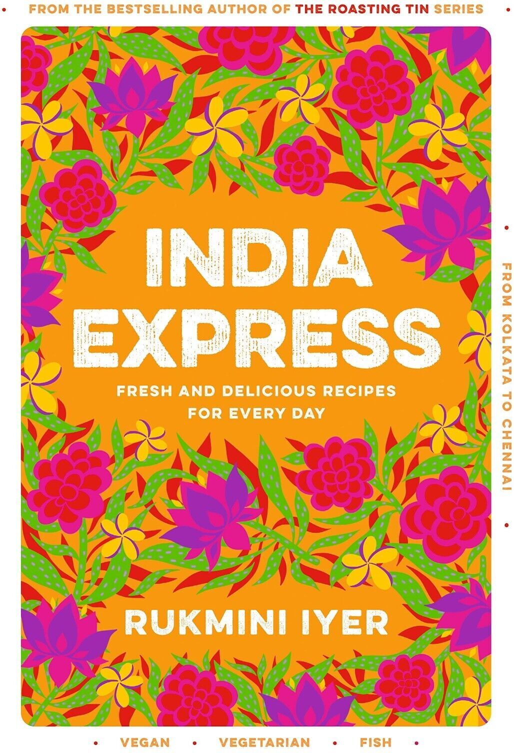 Square Peg India Express by Rukmini Iyer - Hardback Cookbook - 75 Easy One-Tin & One-Pan Vegan, Vegetarian & Pescatarian Indian Recipes