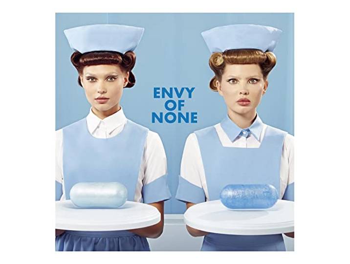 Envy of None