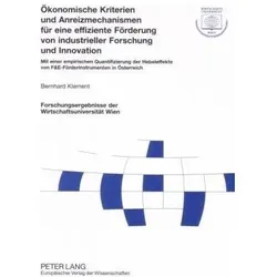 Ökonomische Kriterien und Anreizmechanismen für eine effiziente Förderung von industrieller Forschun, Fachbücher von Bernard Klement
