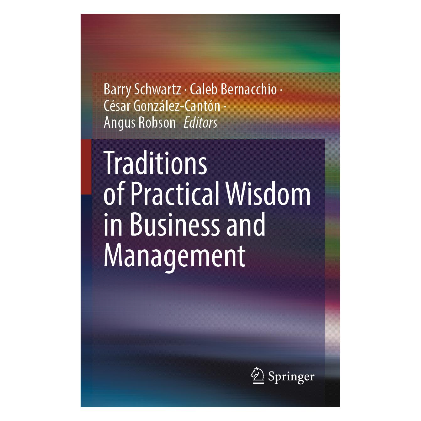Springer Traditions of Practical Wisdom in Business and Management (Englisch, Softcover, Angus Robson, Barry Schwartz, Caleb Bernacchio, César González-Cantón) (57092325)