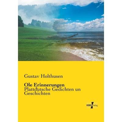 Ole Erinnerungen, Taschenbuch von Gustav Holthusen, BoD - Books on Demand, 978-3-95610-575-3