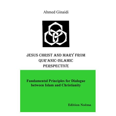 ibidem Jesus Christ and Mary from Quranic-Islamic Perspective (Englisch, Hardcover, Ahmed Ginaidi) (51359058)