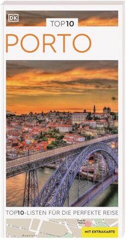 DK Verlag - Reise - TOP10 Reiseführer Porto: TOP10-Listen zu Highlights, Themen und Stadtteilen mit wetterfester Extra-Karte - Preis vom 16.10.2026 11:41:07 h