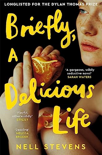 Nell Stevens - Briefly, A Delicious Life: Nell Stevens - Preis vom 09.10.2026 07:28:09 h
