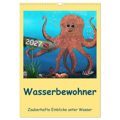 Wasserbewohner (Wandkalender 2027 DIN A3 hoch), CALVENDO Monatskalender