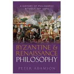 Byzantine and Renaissance Philosophy, Sachbücher von Peter Adamson