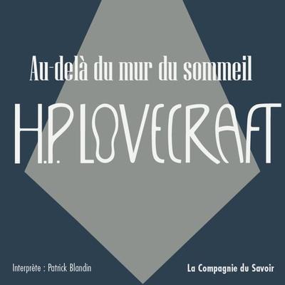 Au-delà du mur du sommeil - Howard Ph. Lovecraft, Audio, 9782821188020