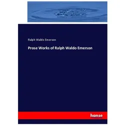 Prose Works of Ralph Waldo Emerson, Fachbücher von Ralph Waldo Emerson