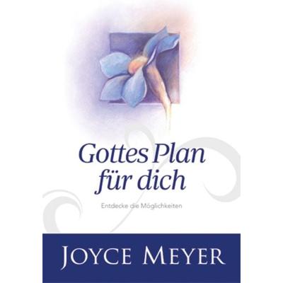 Gottes Plan für dich, Taschenbuch von Joyce Meyer, Joyce Meyer Ministries, 978-3-945678-56-5