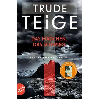 Das Mädchen, das schwieg, Taschenbuch von Trude Teige, Aufbau TB, 978-3-7466-4217-8