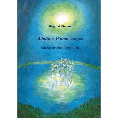 Adalines Wanderungen, Taschenbuch von Birgit Wassmann, Twentysix Epic, 978-3-7407-2587-7