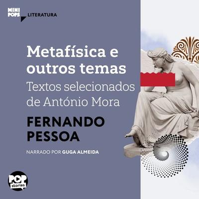 Metafísica e outros temas: Textos selecionados de António Mora - Fernando Pessoa, Audio, 9786554113847
