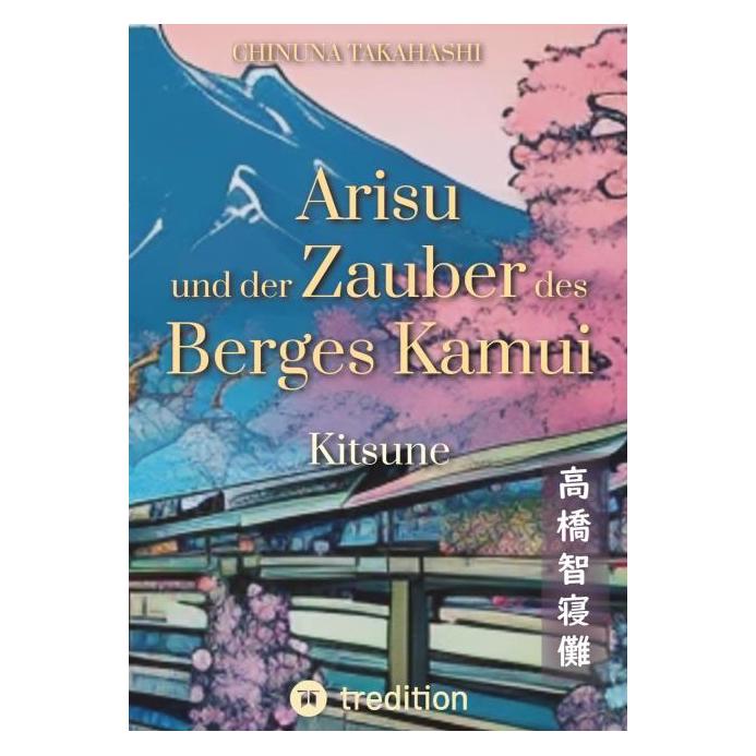 Bod Takahashi:Arisu und der Zauber des Berg (Deutsch, Hardcover, Chinuna Takahashi) (67813479)