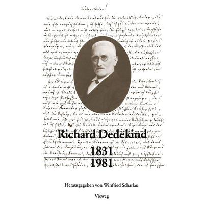 Richard Dedekind 1831–1981, Taschenbuch von , Vieweg & Teubner, 978-3-528-08498-1