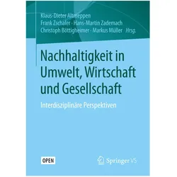 Nachhaltigkeit in Umwelt, Wirtschaft und Gesellschaft, Fachbücher von Hans-Martin Zademach, Frank Zschaler, Klaus-Dieter Altmeppen, Markus Müller, Christoph Böttigheimer