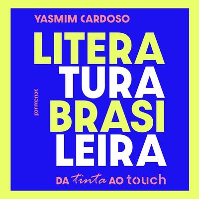 Literatura Brasileira: da tinta ao touch - Yasmim Cardoso, Audio, 9786552045027