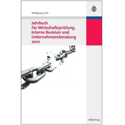 Jahrbuch für Wirtschaftsprüfung, Interne Revision und Unternehmensberatung 2010, Fachbücher von Wolfgang Lück
