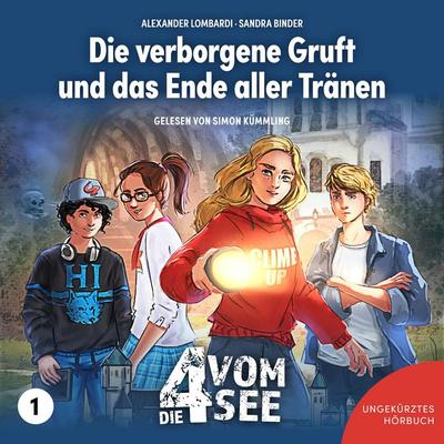 Die verborgene Gruft und das Ende aller Tränen - Alexander Lombardi,Sarah Binder, Audio, 9783689460587