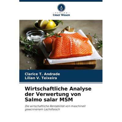 Wirtschaftliche Analyse der Verwertung von Salmo salar MSM -