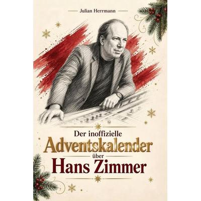 Der inoffizielle Adventskalender über Hans Zimmer -