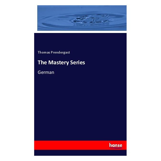 Hansebooks The Mastery Series (Englisch, Softcover, Thomas Prendergast) (57129413)