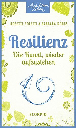 Rosette Poletti - Resilienz: Die Kunst, wieder aufzustehen - Preis vom 30.09.2026 09:01:18 h
