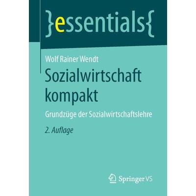 Sozialwirtschaft kompakt, Taschenbuch von Wolf Rainer Wendt, Springer Fachmedien Wiesbaden GmbH, 978-3-658-11883-9