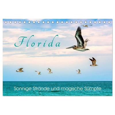 Florida - Sonnige Strände und magische Sümpfe (Tischkalender 2026 DIN A5 quer), CALVENDO Monatskalender