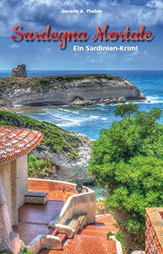 Thelen, Gereon A. - Sardegna Mortale: Ein Sardinien-Krimi - Preis vom 07.10.2026 11:45:10 h