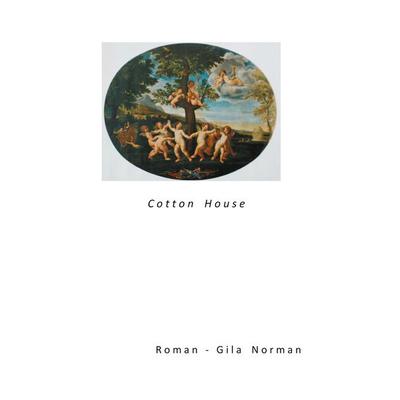Cotton House, Taschenbuch von Gila Norman, Twentysix, 978-3-7407-8077-7