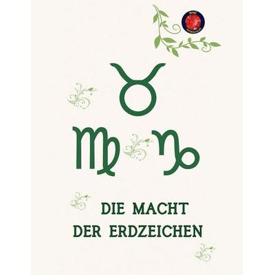 Die Macht der Erdzeichen, Taschenbuch von Alina Rubi, Benjamin C. Young