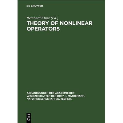 Theory of Nonlinear Operators, Gebundene Ausgabe von , De Gruyter, 978-3-11-257391-4
