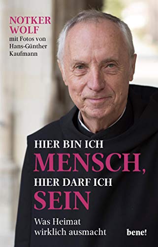 Notker Wolf - Hier bin ich Mensch, hier darf ich sein: Was Heimat wirklich ausmacht - Preis vom 09.10.2026 07:28:09 h