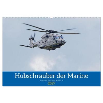 Hubschrauber der Marine (Wandkalender 2027 DIN A2 quer), CALVENDO Monatskalender
