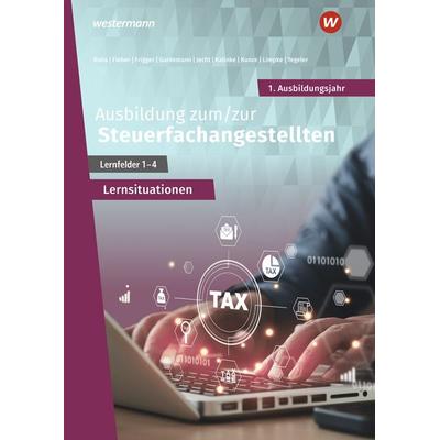 Ausbildung zum/zur Steuerfachangestellten, Taschenbuch von Tobias Fieber,Nadine Frigger,Sebastian Kalinke,Marcel Kunze,Adda Gardemann, Westermann