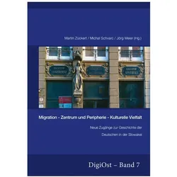 Migration - Zentrum und Peripherie - Kulturelle Vielfalt, Fachbücher von Martin Zückert, Jörg Meier, Michal Schvarc