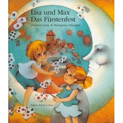 Lisa und Max. Das Fürstenfest, Taschenbuch von Christiane Jung, Van Eck, 978-3-905501-13-1