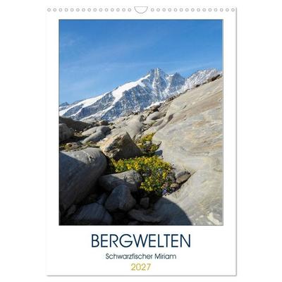 Bergwelten (Wandkalender 2027 DIN A3 hoch), CALVENDO Monatskalender